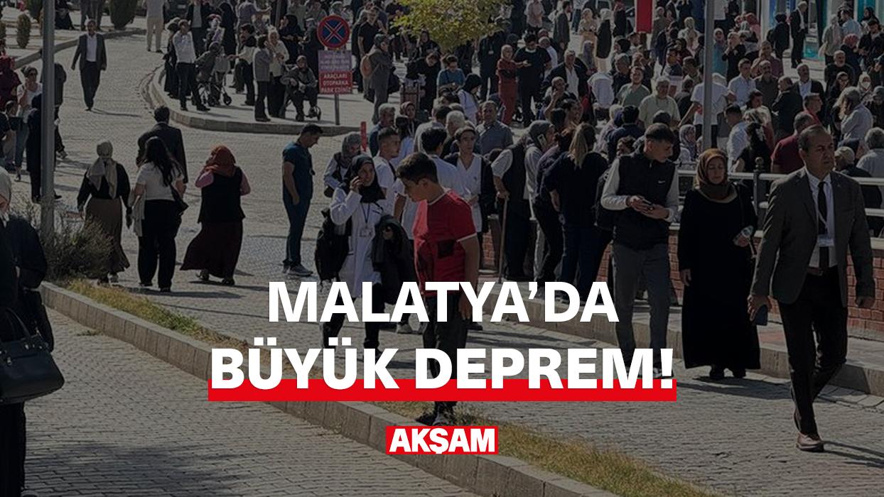 Malatya'da büyük deprem!