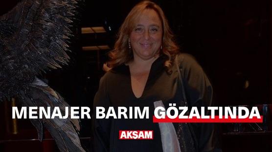 Menajer Ayşe Barım gözaltına alındı!