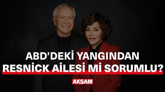 ABD'deki yangından Resnick ailesi mi sorumlu?