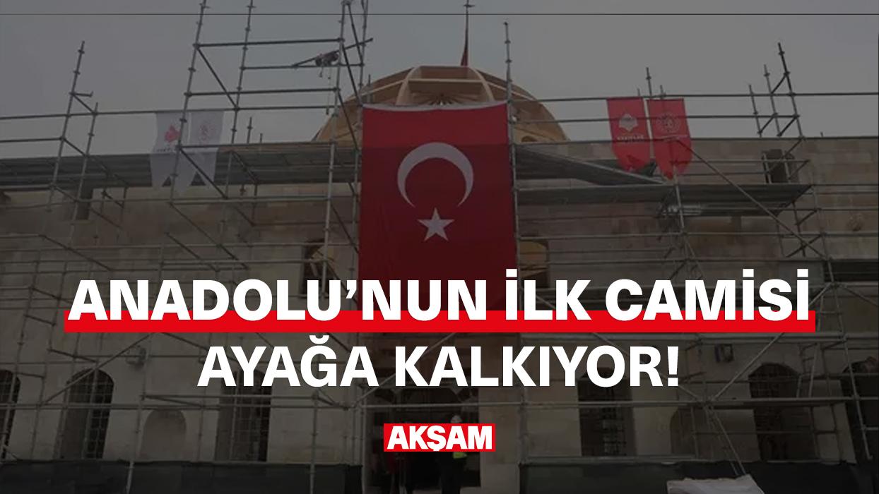 Anadolu'nun ilk camisi ayağa kaldırılıyor