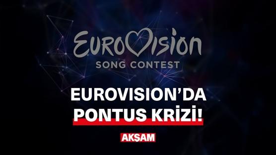 2025 Eurovision Şarkı Yarışması'nda Pontus krizi!