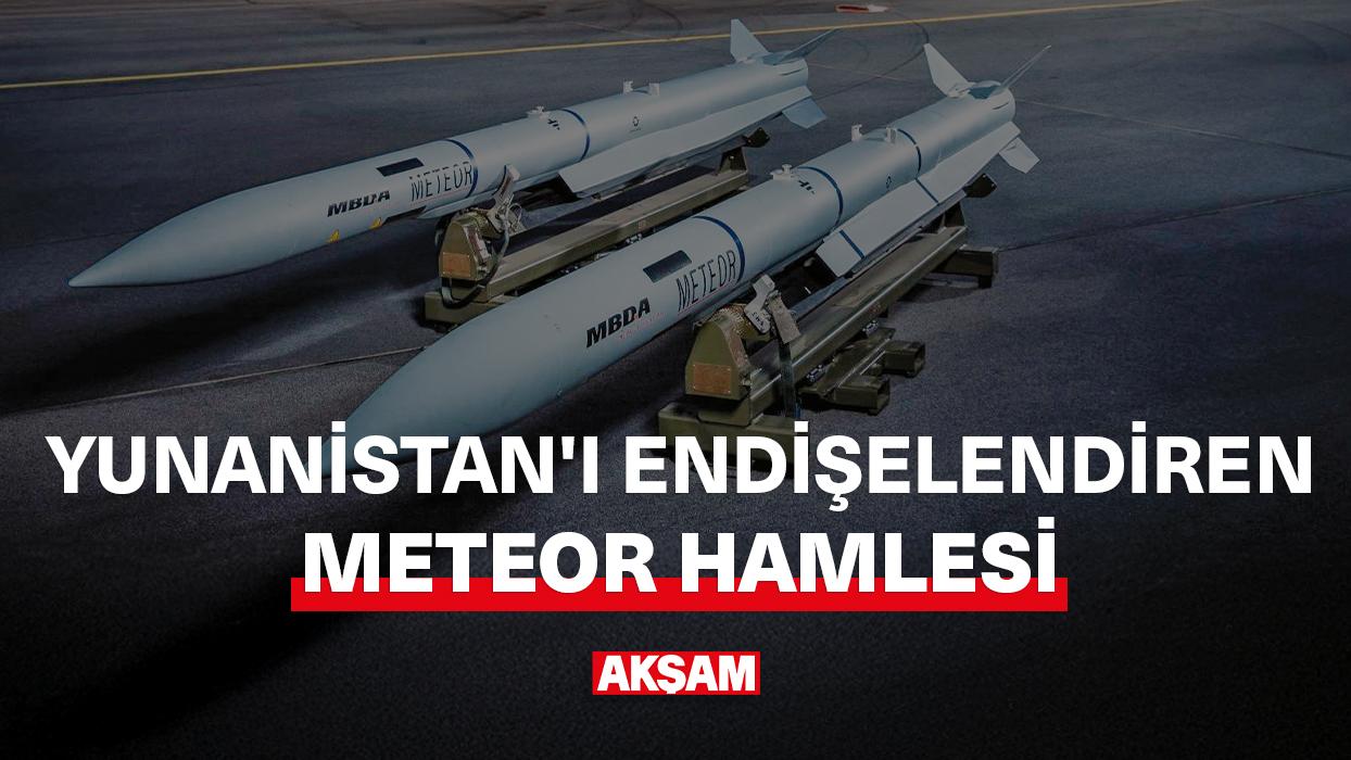 Türkiye'nin Meteor hamlesi neden Yunanistan'ı endişelendirdi?