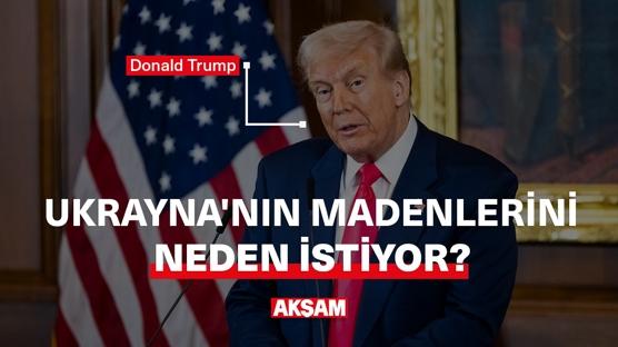 Trump Ukrayna'nın madenlerini neden istiyor?