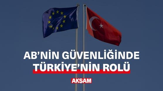 AB'nin güvenliğinde Türkiye'nin rolü ne?