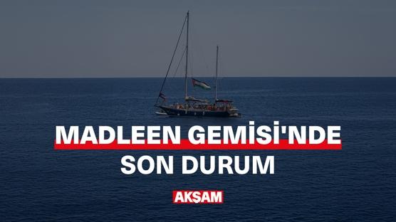 Madleen Gemisi'nde son durum!