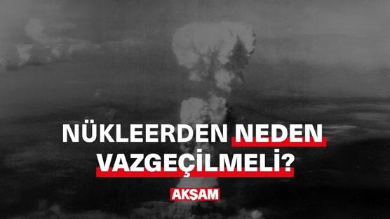 Nükleer güçten neden vazgeçilmeli?