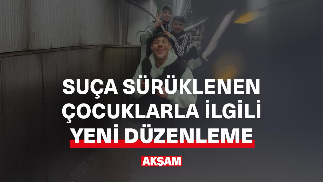 Suça sürüklenen çocuklarla ilgili yeni düzenleme!