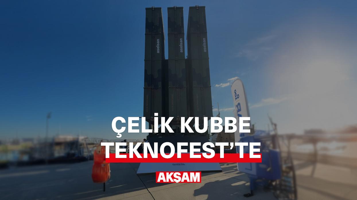 Çelik Kubbe Teknofest'te.