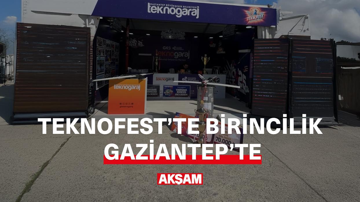 TEKNOFEST'te Birincilik Gaziantep'e!