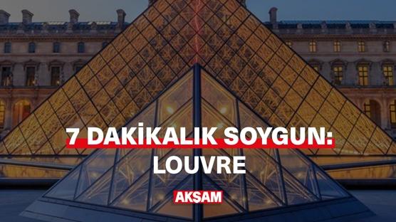 7 dakikalık soygun: Louvre