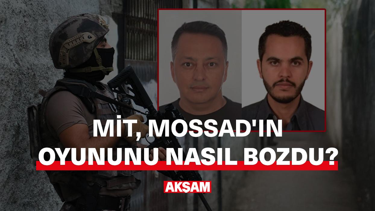 MİT, MOSSAD'ın oyununu nasıl bozdu?