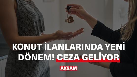Konut ilanlarında yeni dönem! Uymayana ceza yolda