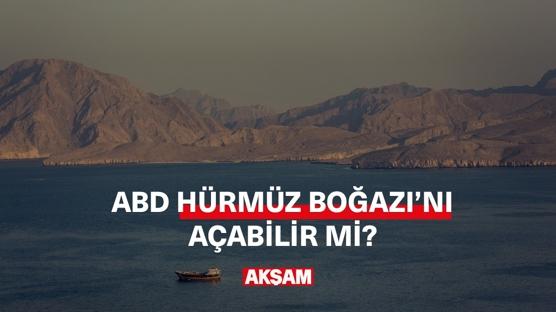 ABD Hürmüz Boğazı'nı açabilir mi?