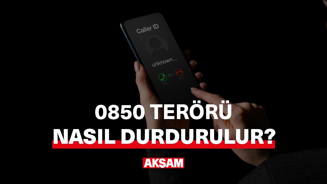 0850'li numara terörü nasıl durdurulur?