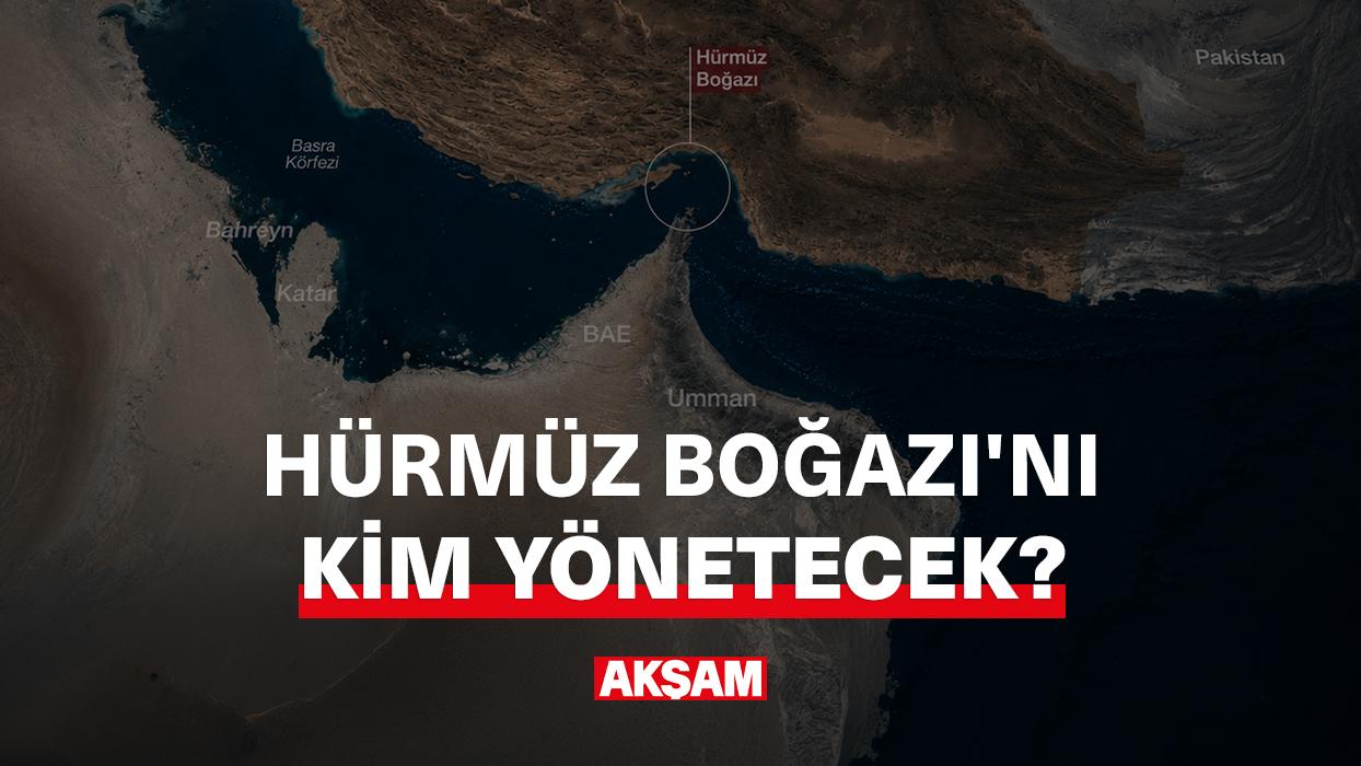 Hürmüz Boğazı'nı kim yönetecek?