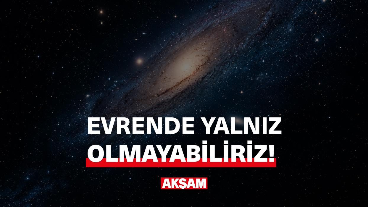 Evrende yalnız olmayabiliriz!