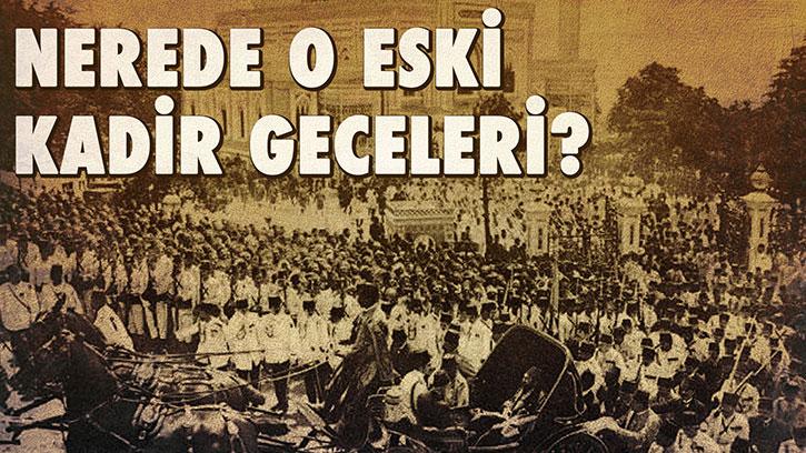 Nerede O Eski Kadir Geceleri? | #Ramazanözel Bölüm 5