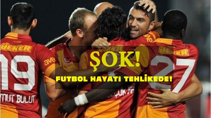 G.Sarayl oyuncunun futbol hayat tehlikede!