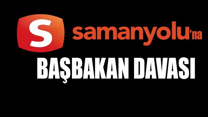 Samanyolu TV'ye Babakan'a hakaretten dava