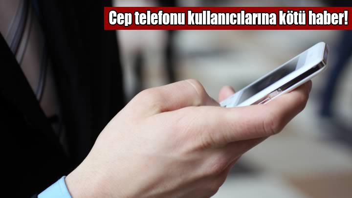 Cep telefonu kullanclarna kt haber!