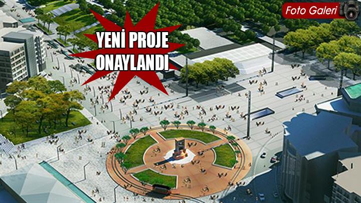 Yeni Taksim Meydan Projesi onayland