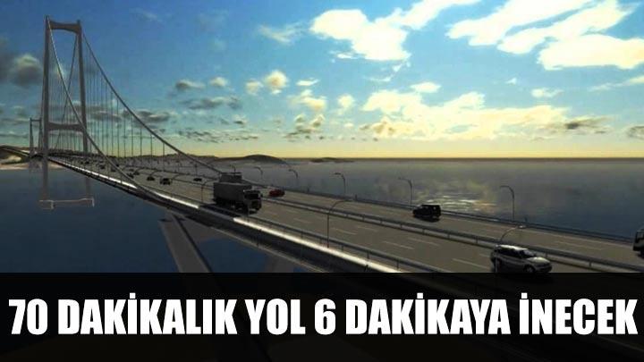 70 dakikalk yol 6 dakikaya indirecek