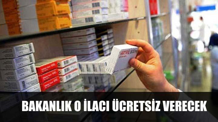 Bakanlk o ilac cretsiz verecek