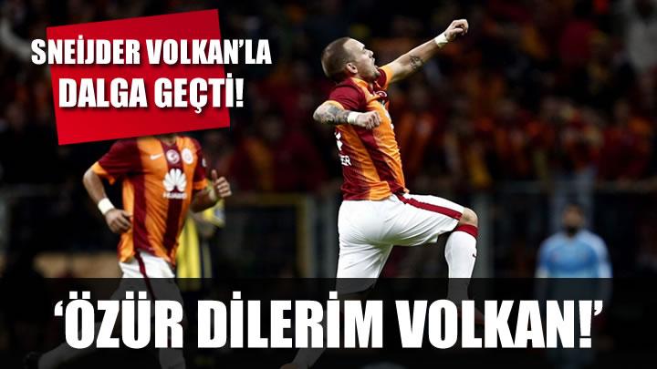 Sneijder Volkan'la dalga geti!