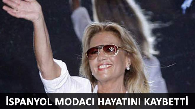 spanyol moda tasarmcs hayatn kaybetti