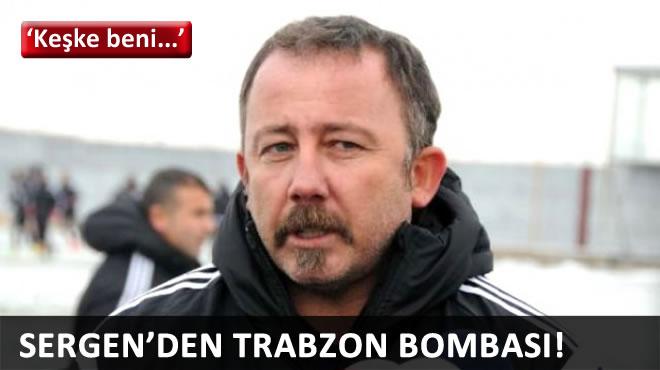 Sergen'den Trabzonspor bombas!