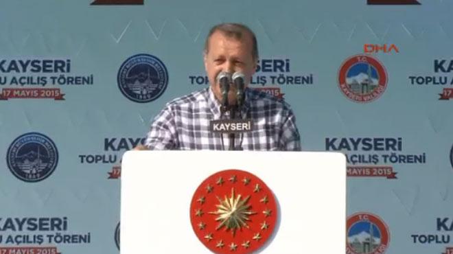 Erdoan: Ben bu Kayseriyi anlamyorum...