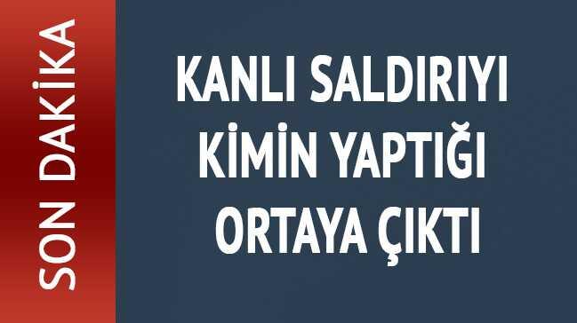 Kanl saldry kimin yapt ortaya kt