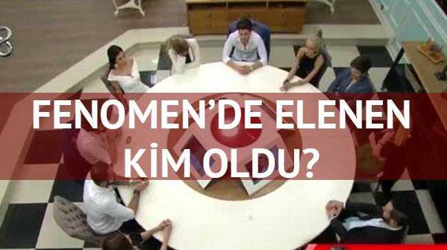 Fenomen'de ilk elenen isim kim oldu"