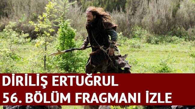 Dirili Erturul 56. blm fragman ve zeti-tklayn