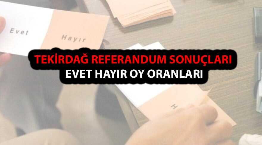 Tekirda seim sonular referandum oy oranlar