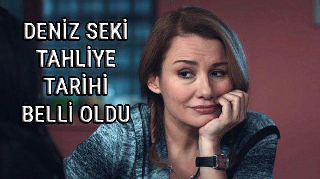 Deniz Seki tahliye oldu