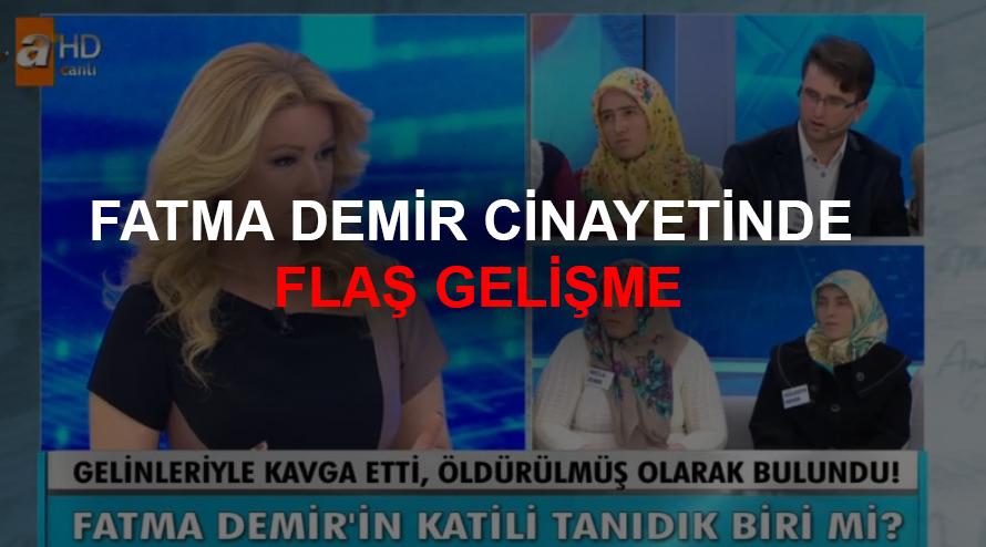 Mge Anl'da Fatma Demir cinayeti aydnlatld m"