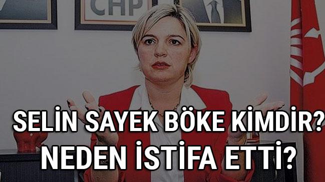 Selin Sayek Bke CHP'den istifa etti