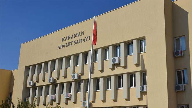 Karaman'da FET/PDY iddianamesi kabul edildi