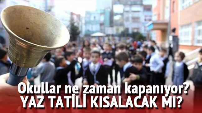 Okullar ne zaman kapanacak"