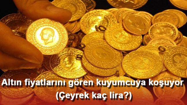 Altn fiyatlarn gren kuyumcuya kouyor (eyrek ka lira")