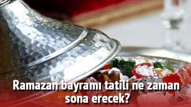 Ramazan eker bayram tatili ne zaman sona erecek