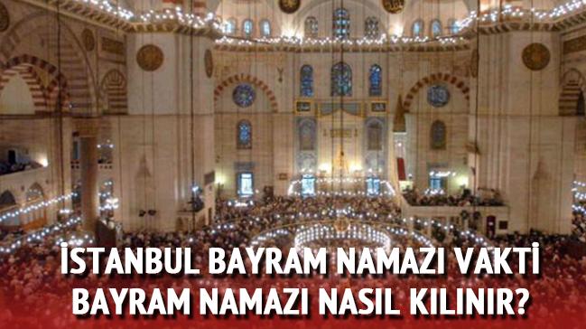 stanbul bayram namaz saati kata nasl klnr"