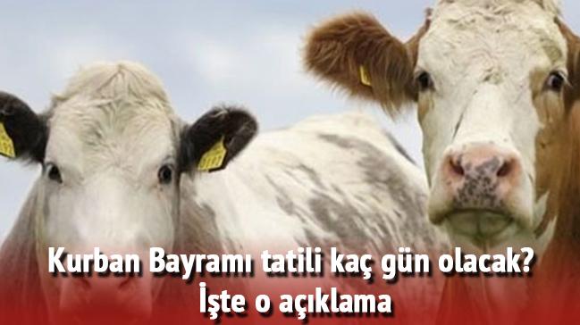 Kurban Bayram tatili ka gn olacak" te o aklama