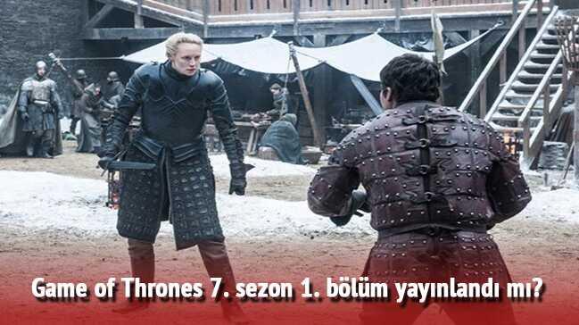 Game of Thrones yeni 7.sezon 1.blm izleme yollar