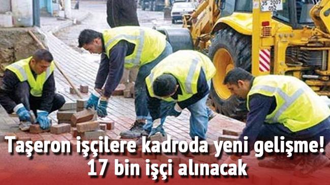 Taeron ii yeni gelime 17 bin ii alnacak