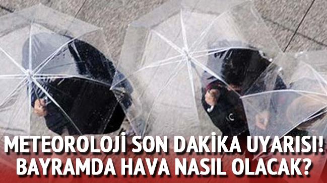 Bayramda hava durumu nasl olacak"