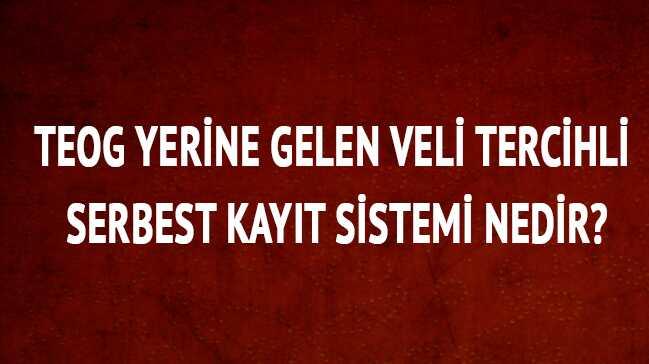 TEOG  veli tercihli serbest kayt sistemi meb  VTSKS ne demek fotoraflar resimleri