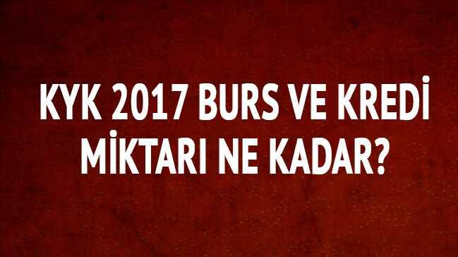 2017 KYK Burs kredi ve renim kredi ne kadar oldu"