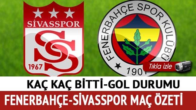 %C4%B0%C5%9Fte+Fenerbah%C3%A7e+Sivasspor+ma%C3%A7+%C3%B6zeti+ve+golleri..